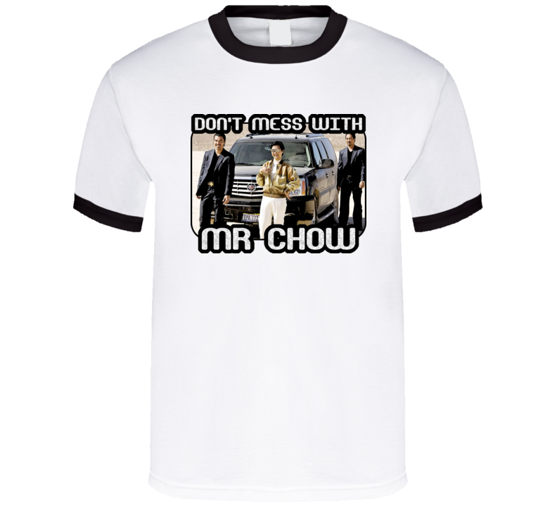 Mr Chow Funny Hangover Movie T Shirt