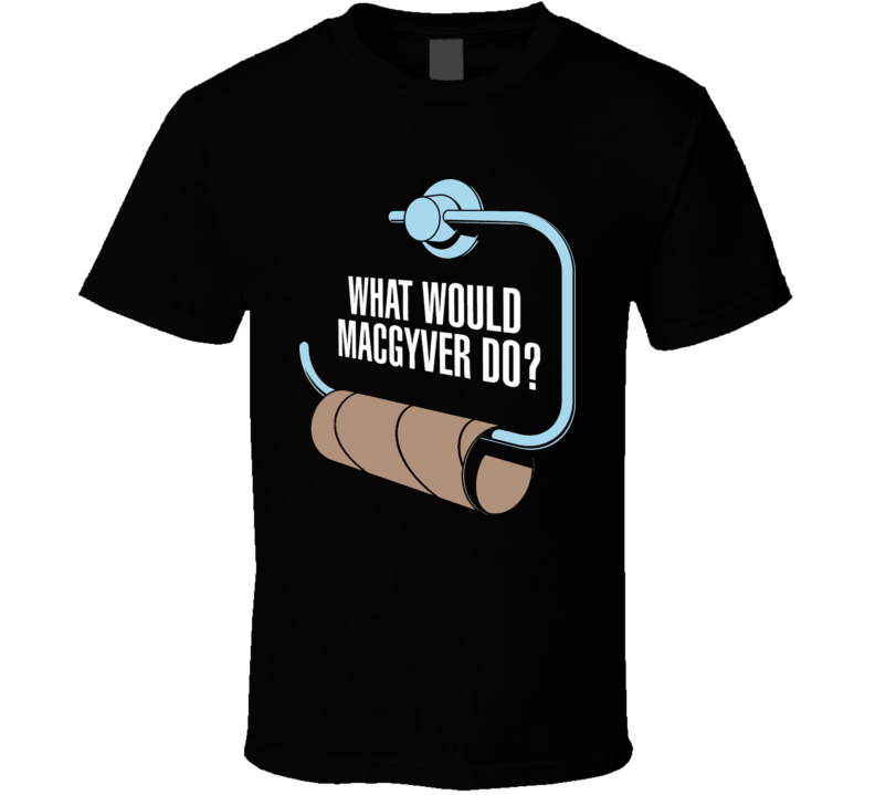 Macgyver T Shirt Macgyver T Shirt