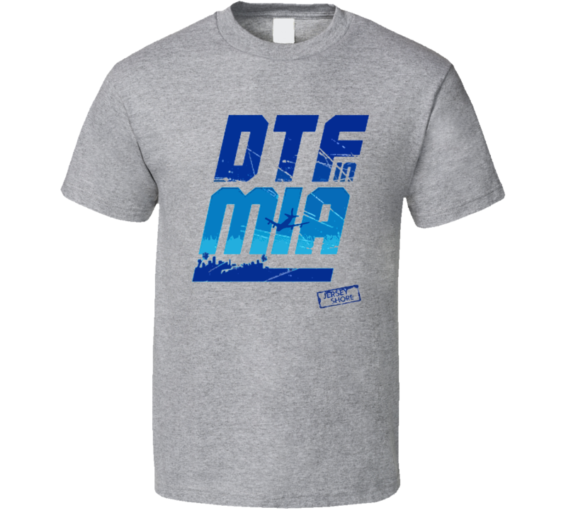 Jersey Shore DTF In Miami T Shirt Jersey Shore DTF In Miami T Shirt