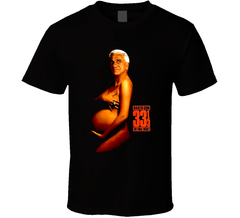 Leslie Nielsen Naked Gun Movie Funny T Shirt Leslie Nielsen Naked Gun Movie Funny T Shirt