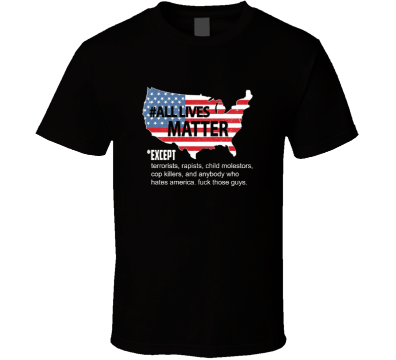 All Lives Matter #Alllivesmatter SUpport the cause T Shirt All Lives Matter #Alllivesmatter SUpport the cause T Shirt