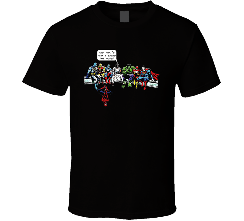 Jesus And Superheroes DC Thats How I Saved The World Christian Funny T Shirt Jesus And Superheroes DC Thats How I Saved The World Christian Funny T Shirt