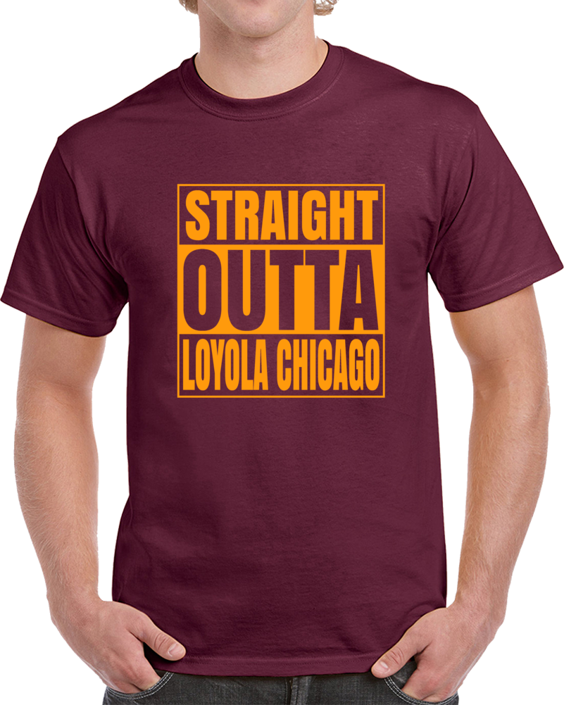 Loyola Chicago Straight Outta Compton March Madness Colleg Basketball T Shirt Loyola Chicago Straight Outta Compton March Madness Colleg Basketball T Shirt