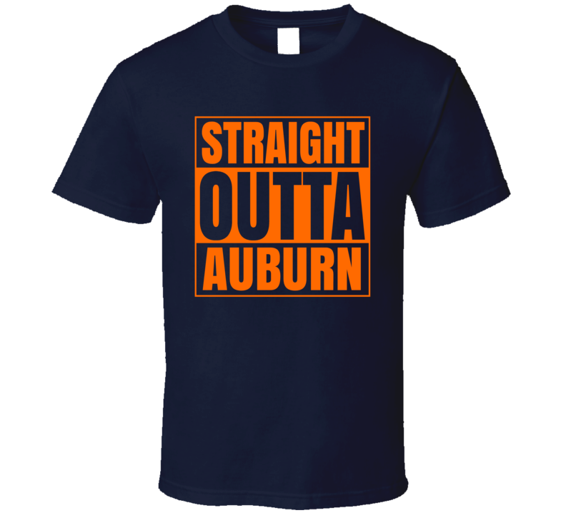 Traight Outta Auburn Alabama University March Madness Basketball T Shirt Traight Outta Auburn Alabama University March Madness Basketball T Shirt