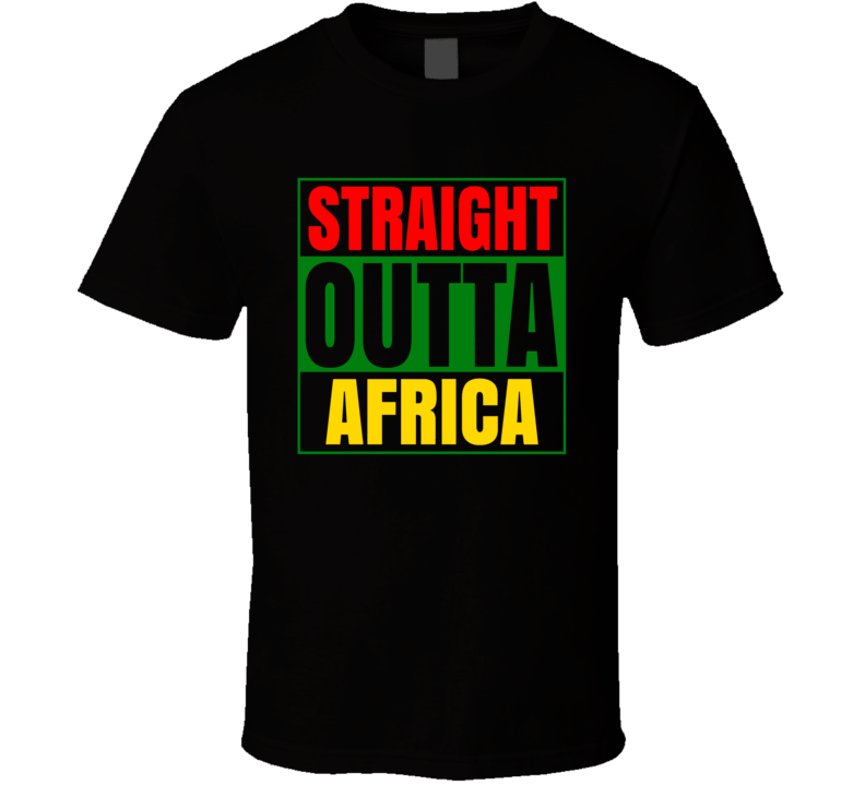 Straight Outta Africa Black Compton Style Parodt T Shirt Straight Outta Africa Black Compton Style Parodt T Shirt