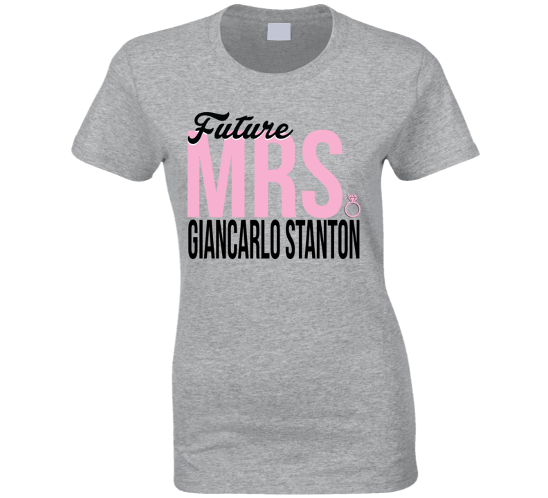 Future Mrs Giancarlo Stanton New York Womens Funny Baseball T Shirt Future Mrs Giancarlo Stanton New York Womens Funny Baseball T Shirt