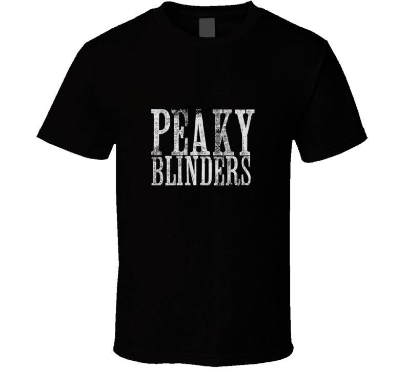Peaky Blinders British Television Show Tv Series T Shirt Peaky Blinders British Television Show Tv Series T Shirt