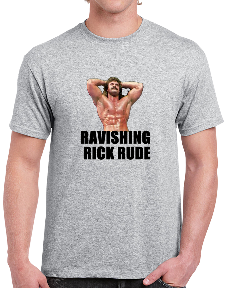 Ravishing Rick Rude Wrestler Wrestling Legend V2 T Shirt Ravishing Rick Rude Wrestler Wrestling Legend V2 T Shirt