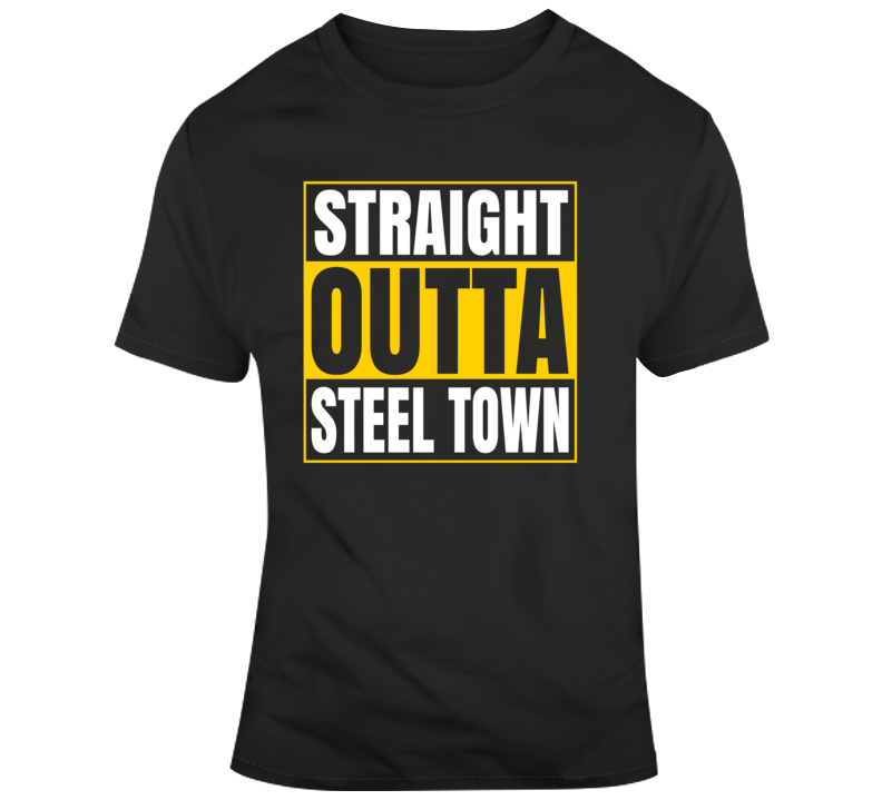 Straight Outta Steel Town Pittsburgh Football Fan Supporter T Shirt Straight Outta Steel Town Pittsburgh Football Fan Supporter T Shirt