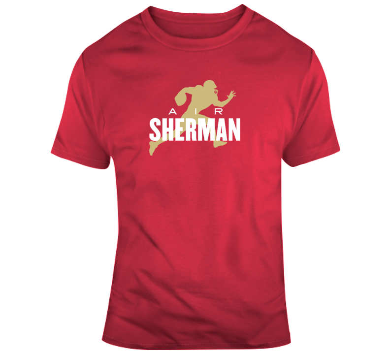 Air Richard Sherman San Francisco Cornerback Football Fan T Shirt Air Richard Sherman San Francisco Cornerback Football Fan T Shirt