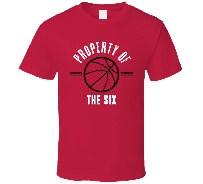 Property Of The Six Toronto Playoffs Finals Basketball T Shirt Property Of The Six Toronto Playoffs Finals Basketball T Shirt