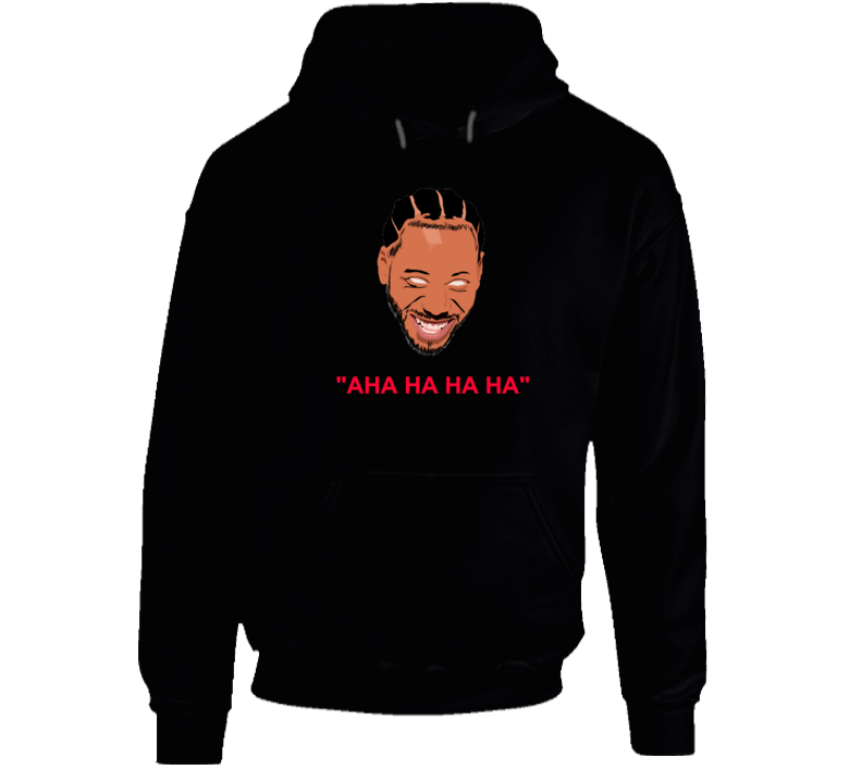 Kawhi Laugh Aha Ha Ha Ah Toronto Basketball Funny Hoodie Kawhi Laugh Aha Ha Ha Ah Toronto Basketball Funny Hoodie