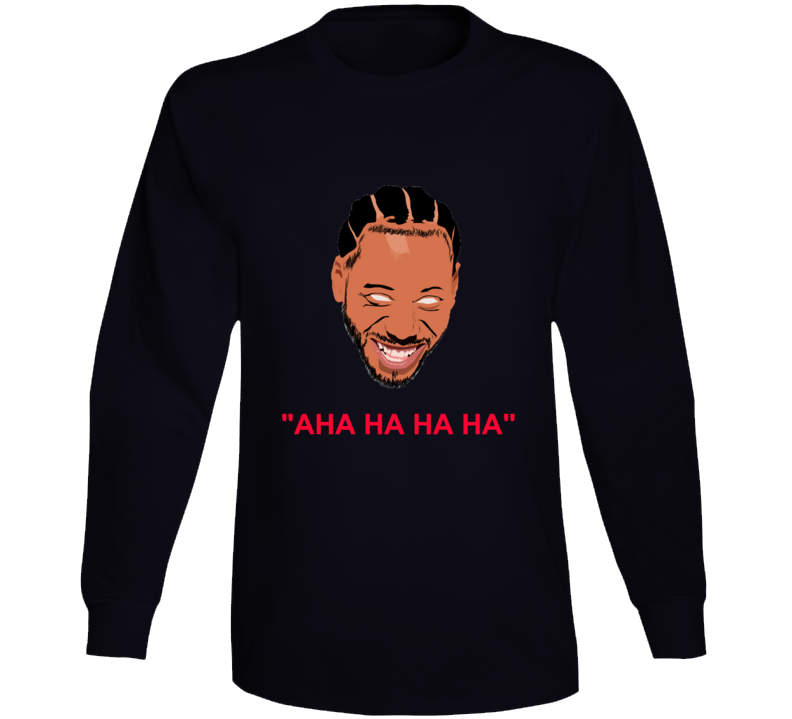 Kawhi Laugh Aha Ha Ha Ah Toronto Basketball Funny Long Sleeve Kawhi Laugh Aha Ha Ha Ah Toronto Basketball Funny Long Sleeve