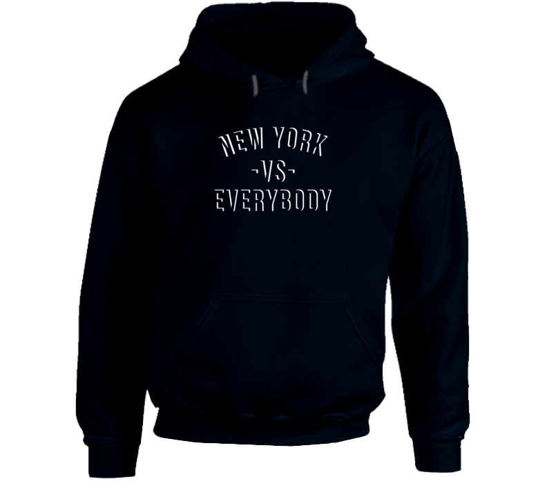 New York Vs Everybody Baseball Fan Supporter City Hoodie