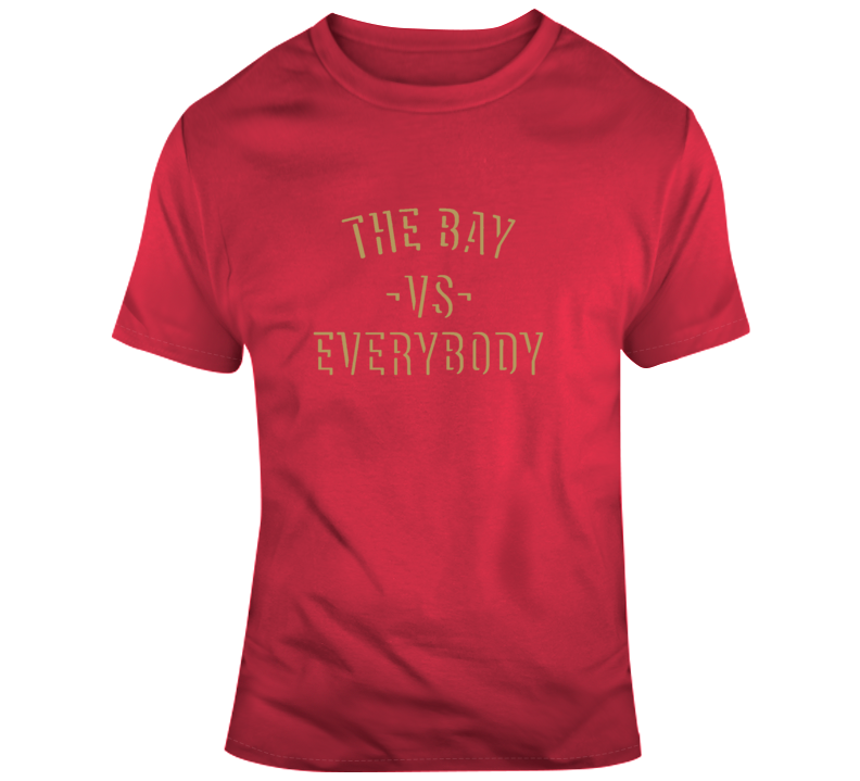 San Fran Vs Everybody Football Fan Supporter T Shirt