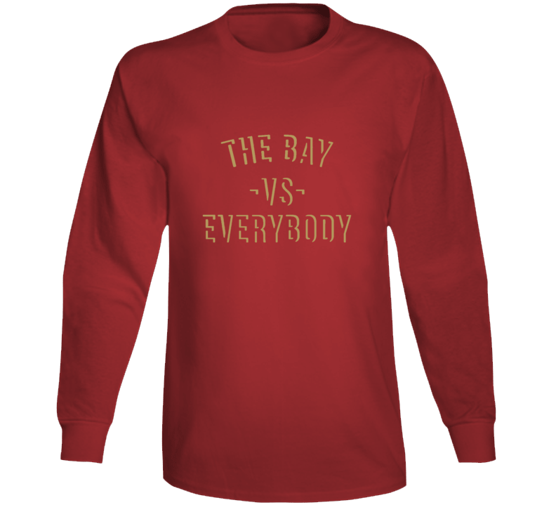 San Fran Vs Everybody Football Fan Supporter Long Sleeve