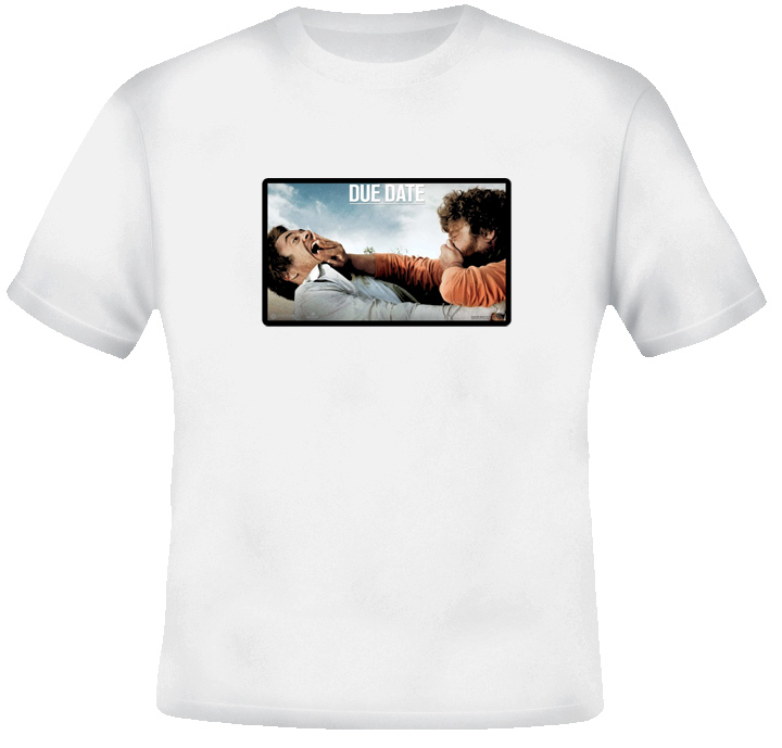 Due date movie T Shirt Due date movie T Shirt