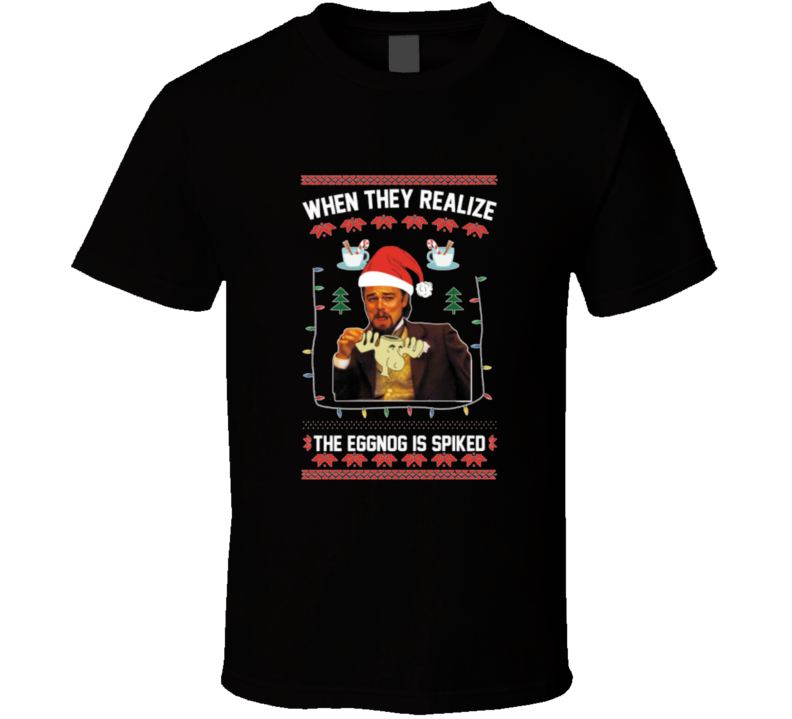 Leonardo Dicaprio Egg Nog Spike Ugly Christmas T Shirt