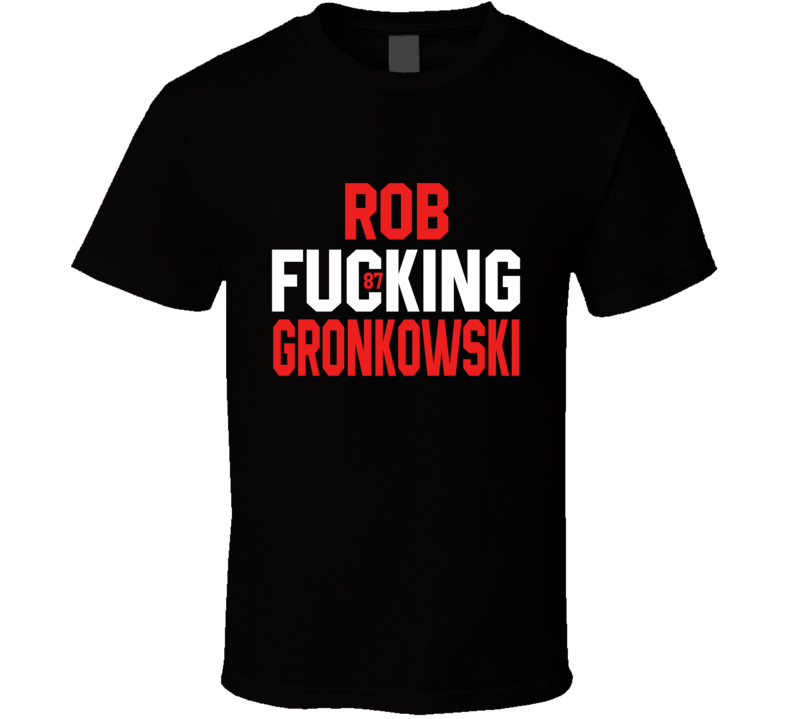 Rob Gronkowski F**cking Tampa Bay Football T Shirt Rob Gronkowski F**cking Tampa Bay Football T Shirt