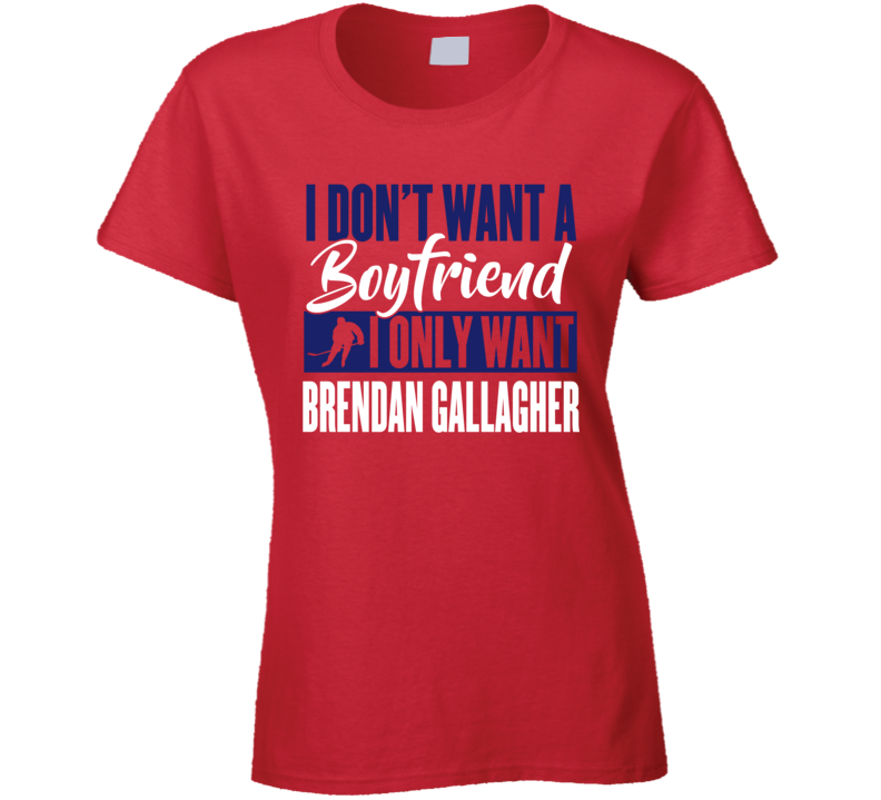 Brendan Gallagher Montreal Boyfriend Ladies Hockey Fan Ladies T Shirt Brendan Gallagher Montreal Boyfriend Ladies Hockey Fan Ladies T Shirt