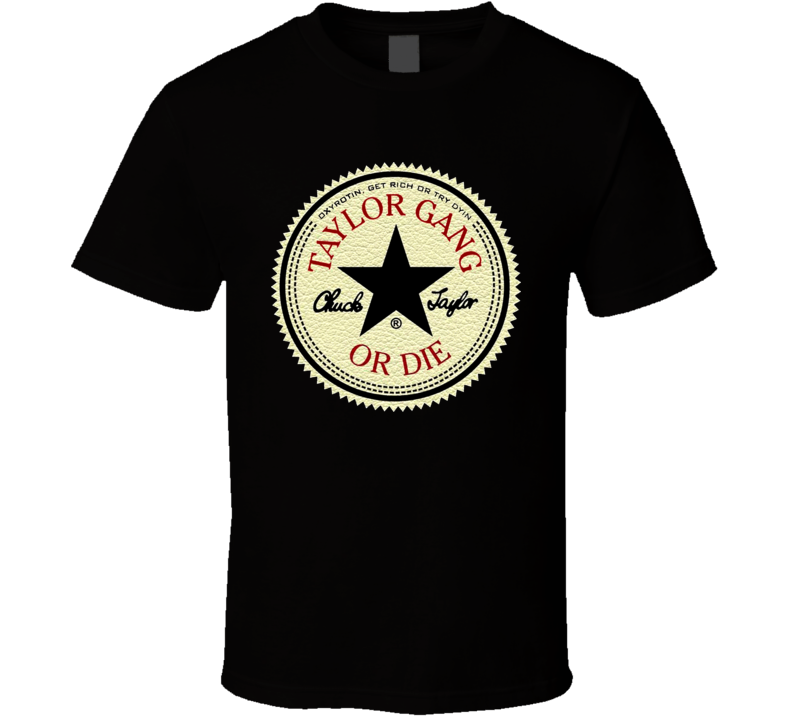 Taylor Gang Or Die Hip Hop Logo T Shirt Taylor Gang Or Die Hip Hop Logo T Shirt
